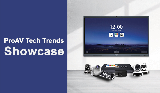 You’re invited to the ProAV Tech Trends Showcase in your area