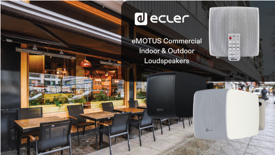 Ecler eMOTUS Loudspeakers: Flexible solutions for commercial audio installations